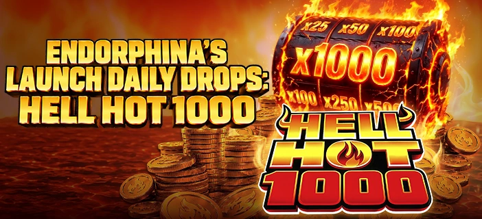 🔥 Get Ready for the Endorphina’s Hell Hot 1000 Launch Drops!